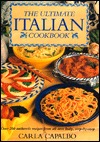 The Ultimate Italian Cookbook: Over 200 Authentic Recipes from All over Italy (Hardcover)