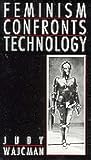 Feminism Confronts Technology by Judy Wajcman