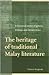 The Heritage of Traditional Malay Literature: A Historical Survey of Genres, Writings and Literary Views (Verhandelingen van het Koninklijk Instituut voor Taal-, Land- en Volkenkunde, 214)