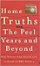 Home Truths: The Peel Years and Beyond