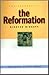 The Essence of the Reformation