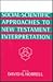 Social-Scientific Approaches to New Testament Interpretation