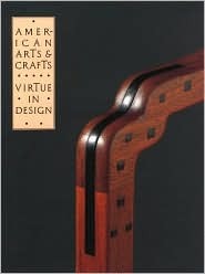 American Arts & Crafts: Virtue in Design