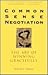 Common Sense Negotiation: T...