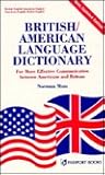 British/American Language Dictionary: For More Effective Communication Between Americans and Britons