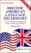 British/American Language Dictionary by Norman Moss British/American Language Dictionary by Norman Moss