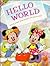 Hello World: Travel Along With Mickey and His Friends