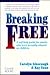 Breaking Free: A Self-Help Guide for Adults Who Were Sexually Abused As Children