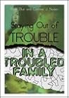 Staying Out of Trouble in a Troubled Family