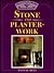 Stone and Plasterwork (Practical Home Restoration Series)