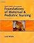 Study Guide for White’s Foundations of Maternal & Pediatric Nursing, 2nd