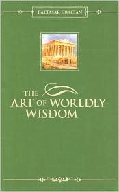 The Art of Worldly Wisdom