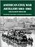 American Civil War Artillery 1861-65: Field and Heavy Artillery (Special Editions (Military))