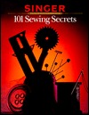101 Sewing Secrets (Singer Sewing Reference Library)