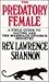 The Predatory Female: A Fie...