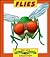Flies (The New Creepy Crawly Collection)