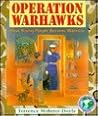 Operation Warhawks: How Young People Become Warriors (Education for Peace) Operation Warhawks: How Young People Become Warriors (Education for Peace)