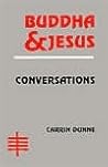 Buddha and Jesus: Conversations