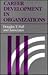 Career Development in Organizations (Jossey Bass Business & Management Series)