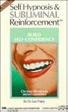 Build Self-Confidence (Self Hypnosis and Subliminal Reinforcement)