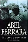 Abel Ferrara: The King of New York