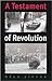 A Testament of Revolution (...