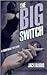 The Big Switch