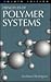 Principles Of Polymer Systems by Claude Cohen