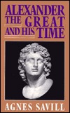 Alexander the Great and His Time (Dorset Press Reprints)