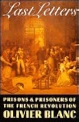 Last Letters: Prisons and Prisoners of the French Revolution 1793-1794/00489
