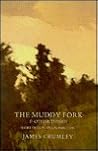The Muddy Fork & Other Things: Short Fiction and Nonfiction