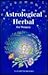 An Astrological Herbal for ...