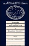 Strategies and Applications in Quantum Chemistry: From Molecular Astrophysics to Molecular Engineering (Topics in Molecular Organization and Engineering, 14) Strategies and Applications in Quantum Chemistry: From Molecular Astrophysics to Molecular Engineering (Topics in Molecular Organization and Engineering, 14)