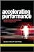 Accelerating Performance: Powerful Techniques for Developing People