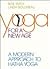 Yoga for a New Age a Modern...