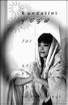 Kundalini Yoga for Strength, Success, and Spirit