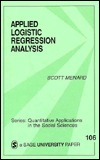 Applied Logistic Regression Analysis (Quantitative Applications in the Social Sciences)
