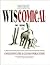 Wiscomical: A Collection of Funny Facts, Fiction, and Frauds in Wisconsin History