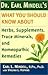 Dr. Earl Mindell's what you should know about herbs, supplements, trace minerals, and homeopathic remedies