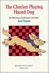The Checker Playing Hound Dog: Tall Tales from a Southwestern Storyteller