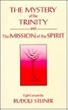 The Mystery of the Trinity and The Mission of the Spirit (Collected Works)