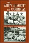 The White Minority in the Caribbean