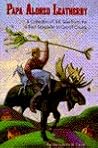 Papa Alonzo Leatherby: A Collection of Tall Tales from the Best Storyteller in Carroll County