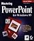 Mastering Powerpoint for Wi...
