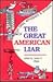 The Great American Liar