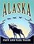 Alaska, Fact And Tall Tales
