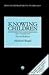 Knowing Children: Experimen...