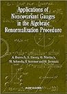 Applications of Noncovariant Gauges in the Algebraic Renormalization Procedure