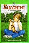 Zucchini by Barbara Dana
