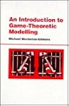 An Introduction To Game-theoretic Modelling